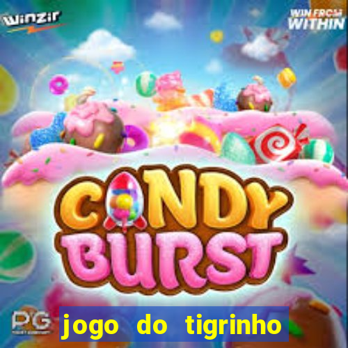 jogo do tigrinho bonus sem deposito